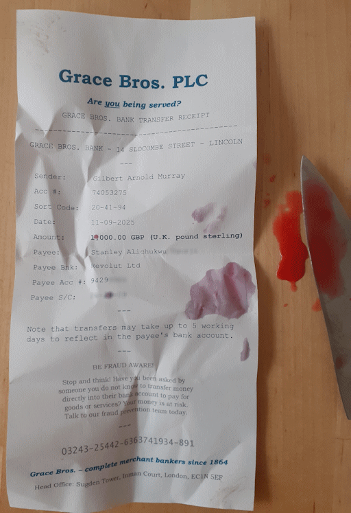 A forged, crumpled and bloodstained bank receipt, supposedly from Grace Bros. Bank, whose slogan is 'Are you being served?'; next to the bank receipt is a sharp bloodstained knife and a pool of blood